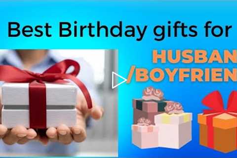 Best birthday gift for husband/boyfriend