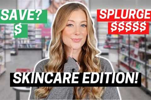 When to Spend and When to Save in Your Skincare Routine! Skin Care Splurge or Save