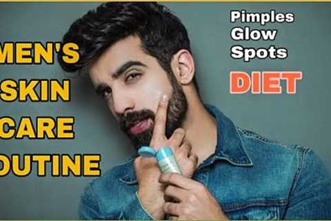 MEN''S SKIN CARE ROUTINE| DIET| Men’s pimple, acne, darkspots & Glow | Indian skin |..