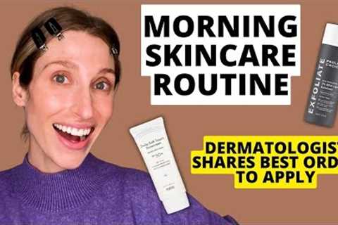 Dermatologist Explains How to Layer Products in Your Morning Skincare Routine | Dr. Sam Ellis