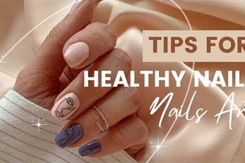 How to Take care of your Nails and Cuticles || Tips for Healthy Nails
