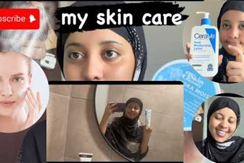 My skin care routine (iyo siday nabarada iiiga……🥰)