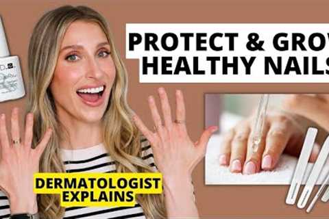 Dermatologist Shares How to Protect & Grow Healthy, Strong Nails (Nail Care Tips) | Dr. Sam..