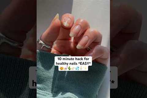 transform your nails in 10 minutes?? *EASY* 🤯💅🏻🤫 #naturalnails #nails #nailcareroutine #nailcare