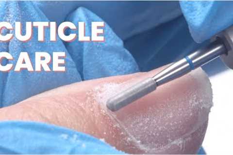 Basic + Advanced Cuticle Care & Nail Care