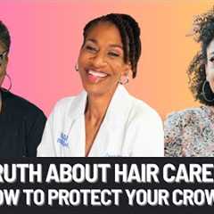 👑Protect Your Crown | Combating Hair Care Scams | Insights From Dr. Crystal Porter and Alysha Light